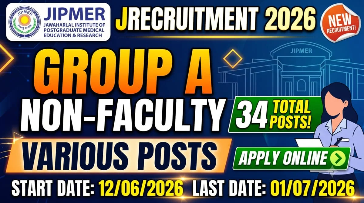 JIPMER Group A Non-Faculty Various Posts Recruitment 2026