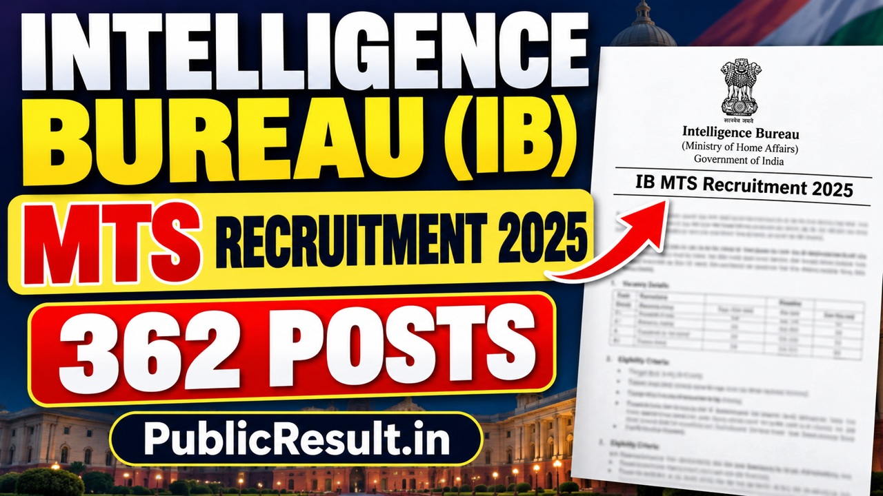 IB MTS Recruitment 2025 for 362 posts – PublicResult